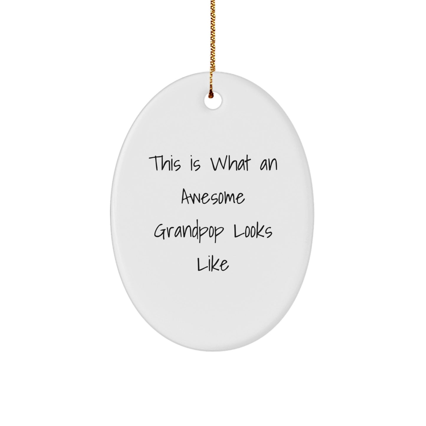 Funny Grandpop Gifts This Is What An Awesome Grandpop Looks Like Oval Ornament Christmas Decorations Gifts from Family for Grandpop - Image 1