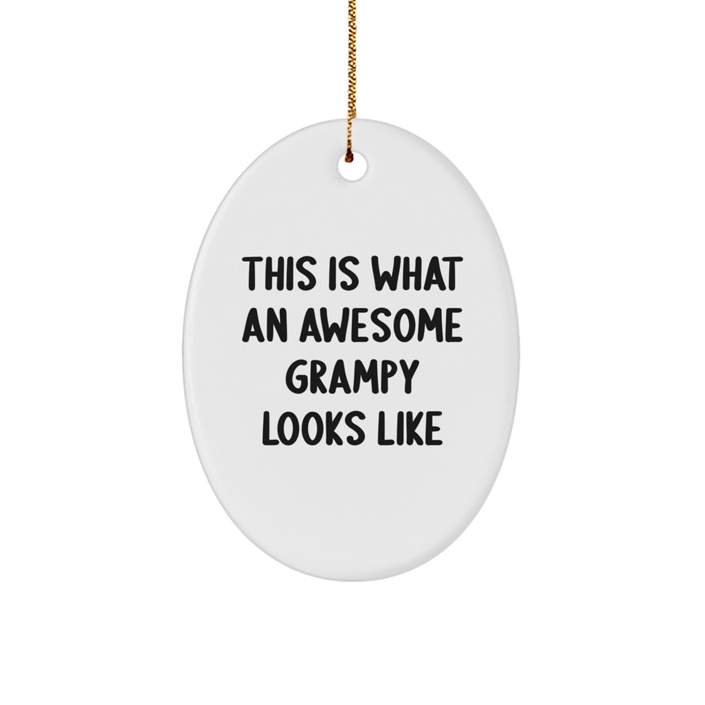 Grampy Oval Ornament Funny Quote Christmas Unique Gifts from Men to Grampy - Image 1