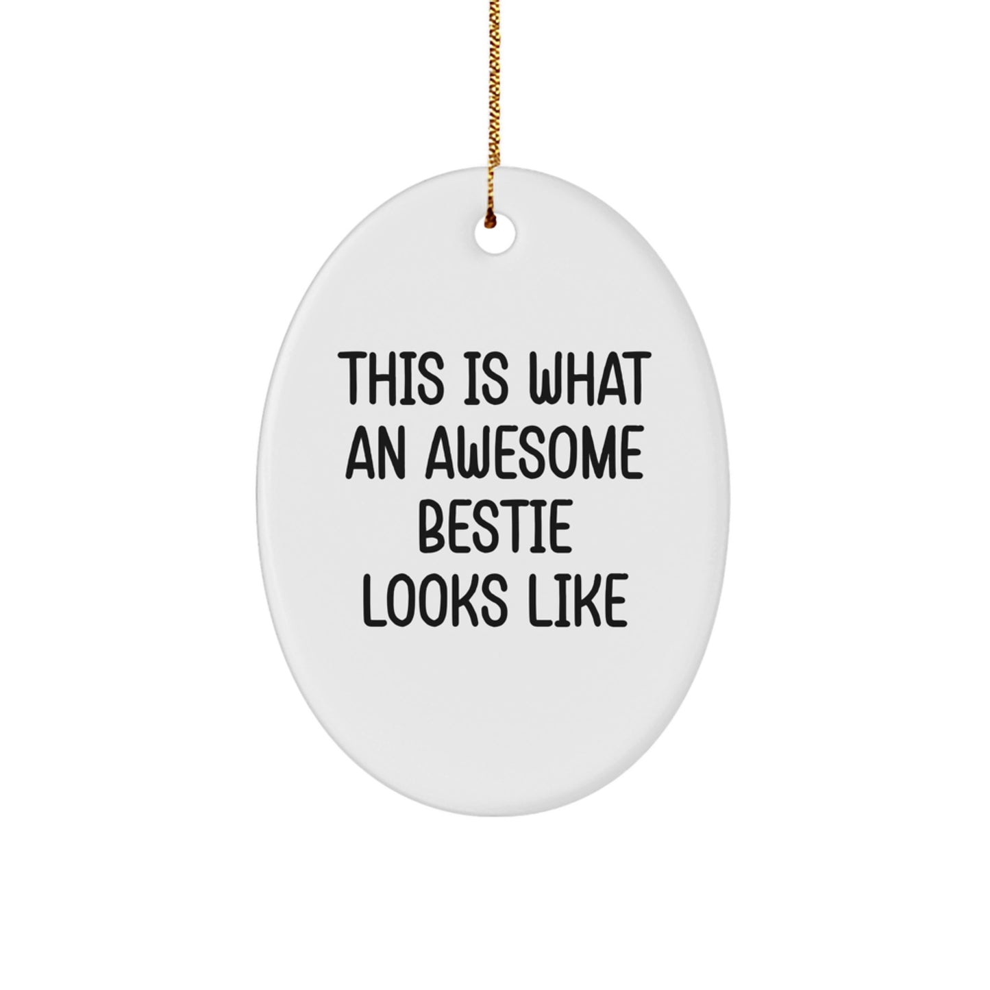 Funny Bestie Gifts from Friends, Bestie Christmas Oval Ornament - This Is What An Awesome Bestie Looks Like - Image 1