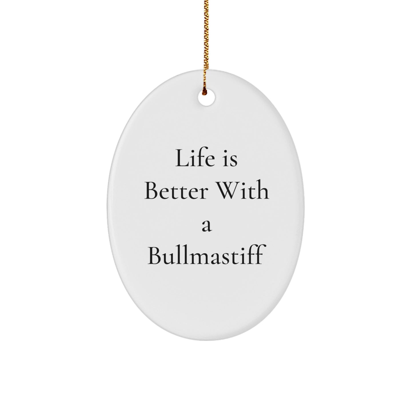 Bullmastiff Dog Loving Gifts from Family - Oval Ornament with Inspirational Quote for Christmas - Image 1
