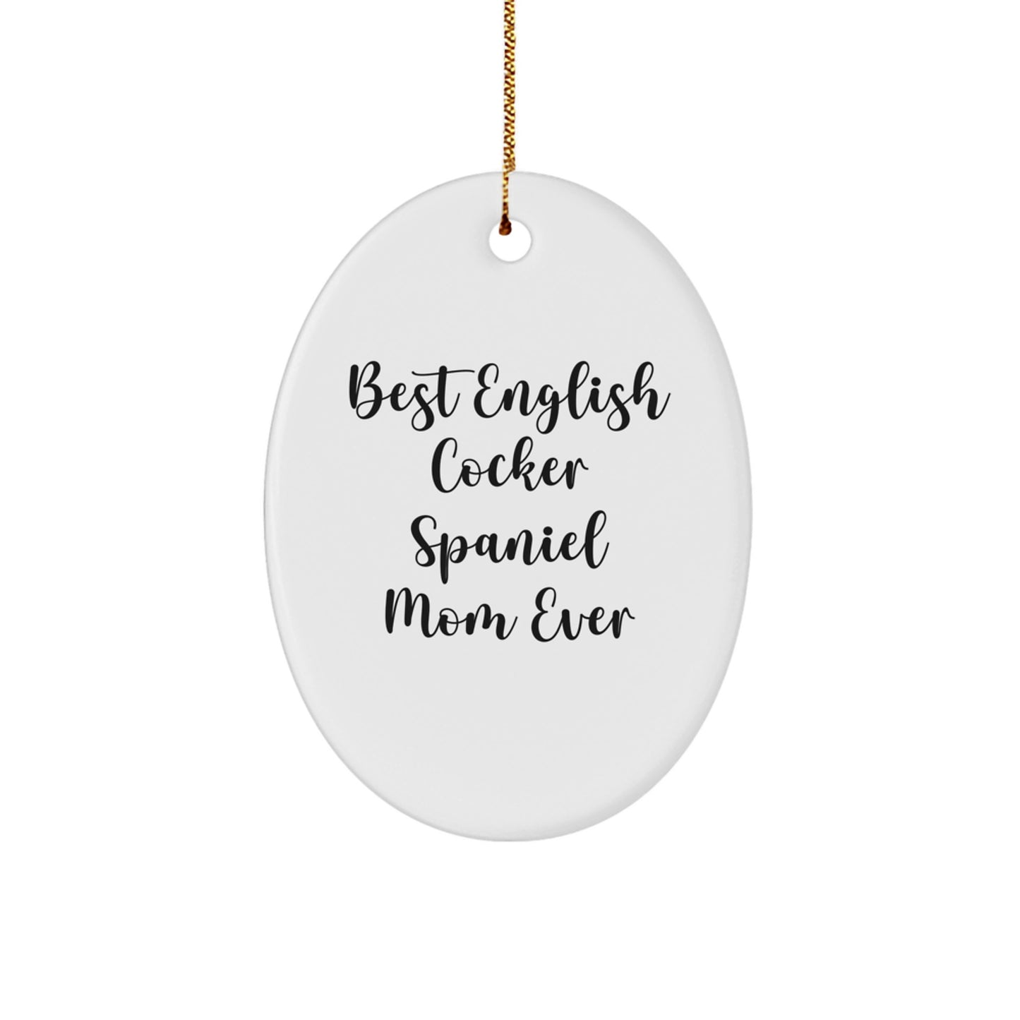 English Cocker Spaniel Dog Mom's Love, Funny Oval Ornament, Christmas Unique Gifts for Her, Gifts from Mom to English Cocker Spaniel Dog Lover - Image 1