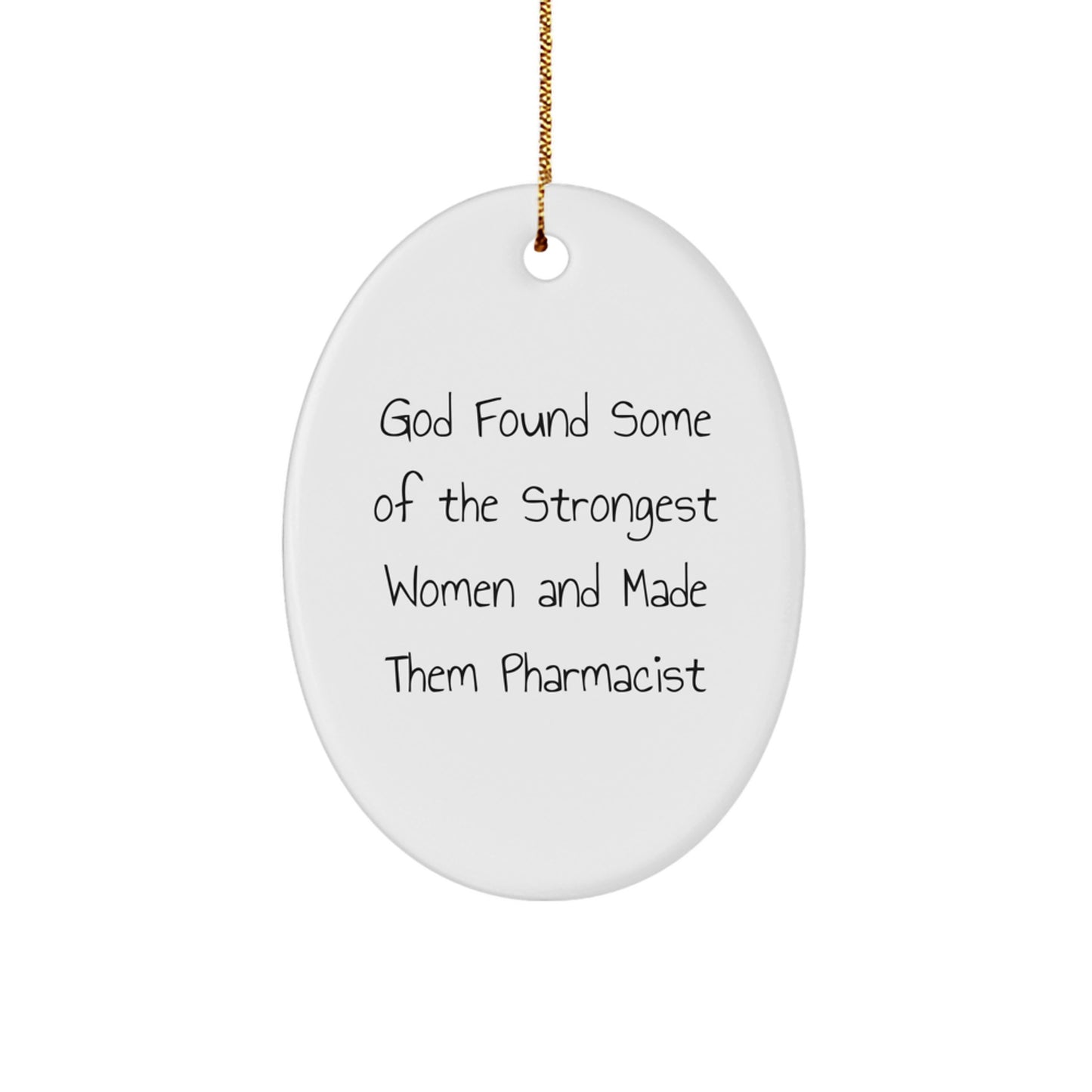 Funny Pharmacist Gifts for Women - Oval Ornament Inspirational Quotes - Gifts from Women to Pharmacist Coworkers on Christmas - Image 1