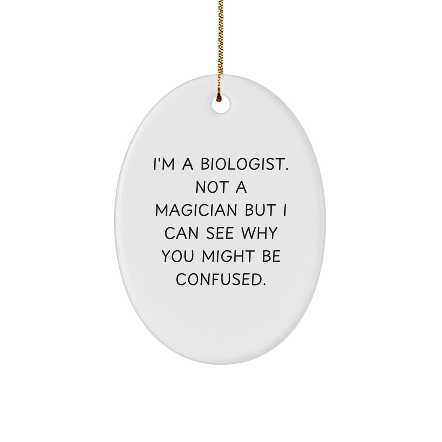 'Tis the Season for Biologists, Gifts from Friends and Family, Oval Ornament, Funny Quote, Christmas Unique Gifts for Biologists - Image 1