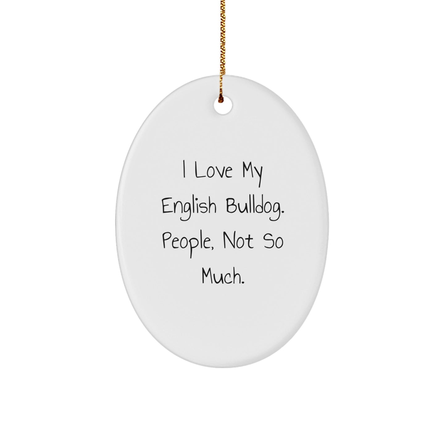 English Bulldog Oval Ornament Funny Christmas Unique Gifts from Family to Friends - Image 1