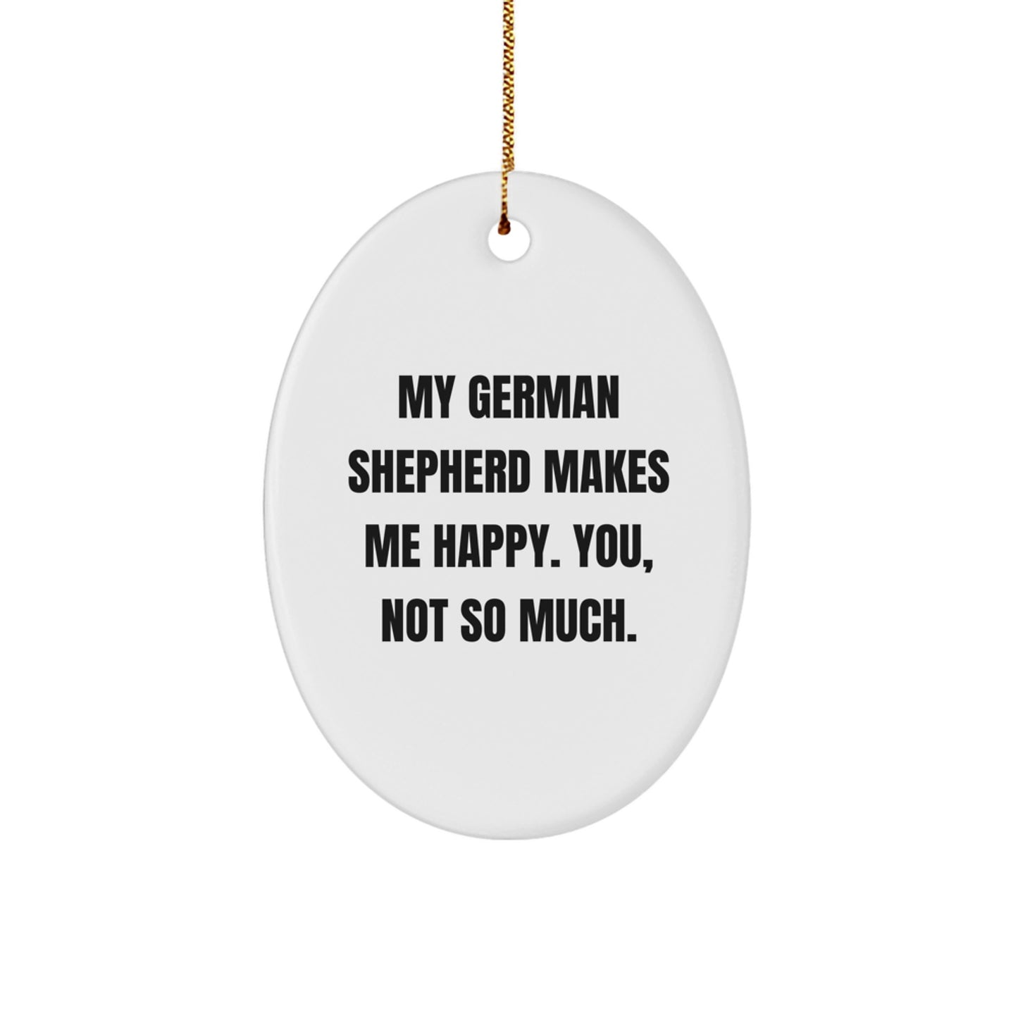 Funny German Shepherd Dog Oval Ornament Gifts from Friends for Men Women Coworkers Family - Image 1