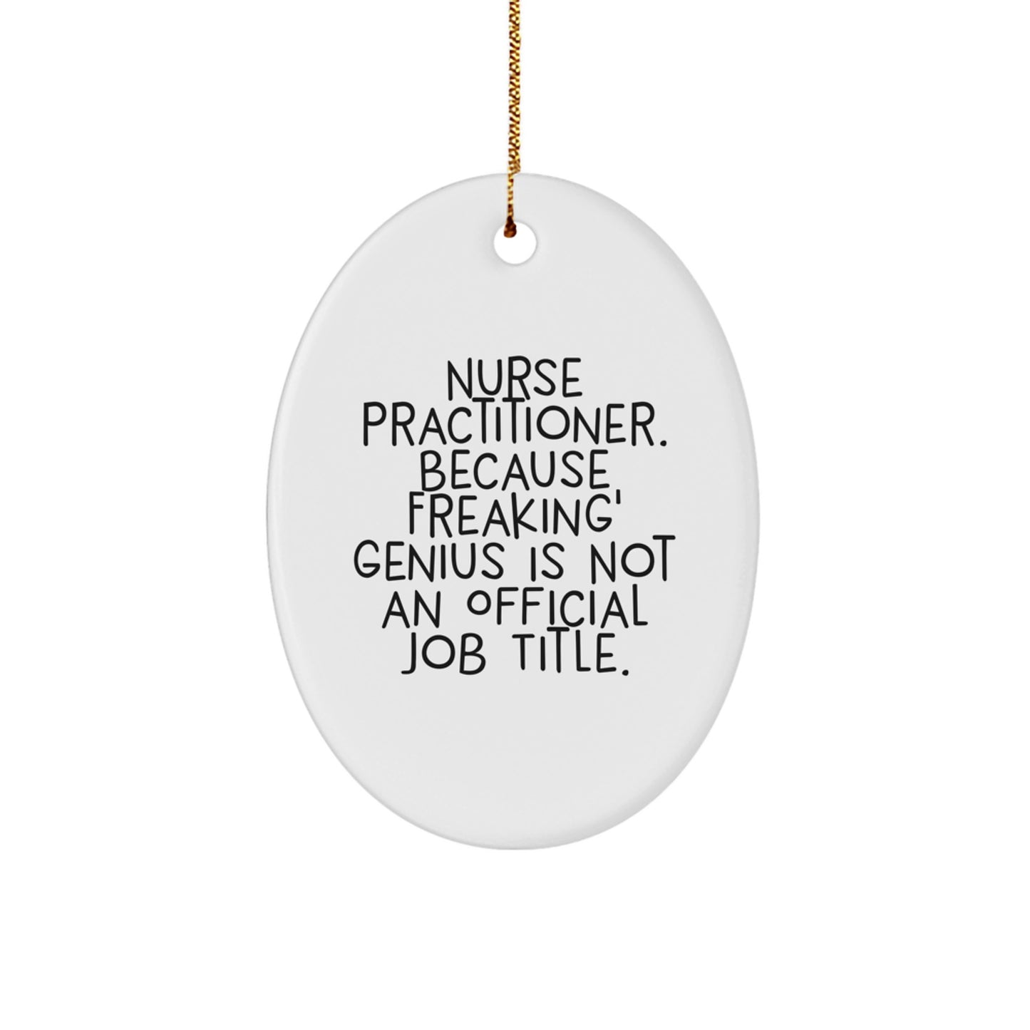 Funny Nurse Practitioner Oval Ornament Gifts from Friends and Coworkers for Men and Women - Oval Shaped Christmas Unique Gifts - Image 1