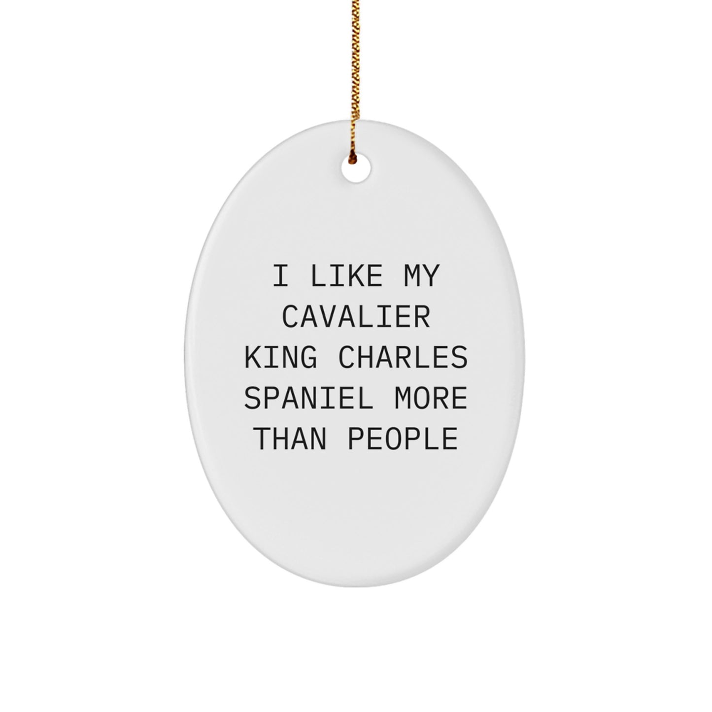 Cavalier King Charles Spaniel Dog Lover Christmas Oval Ornament - Funny Quote Gifts for Cavalier King Charles Spaniel Dog Owners from Family - Image 1