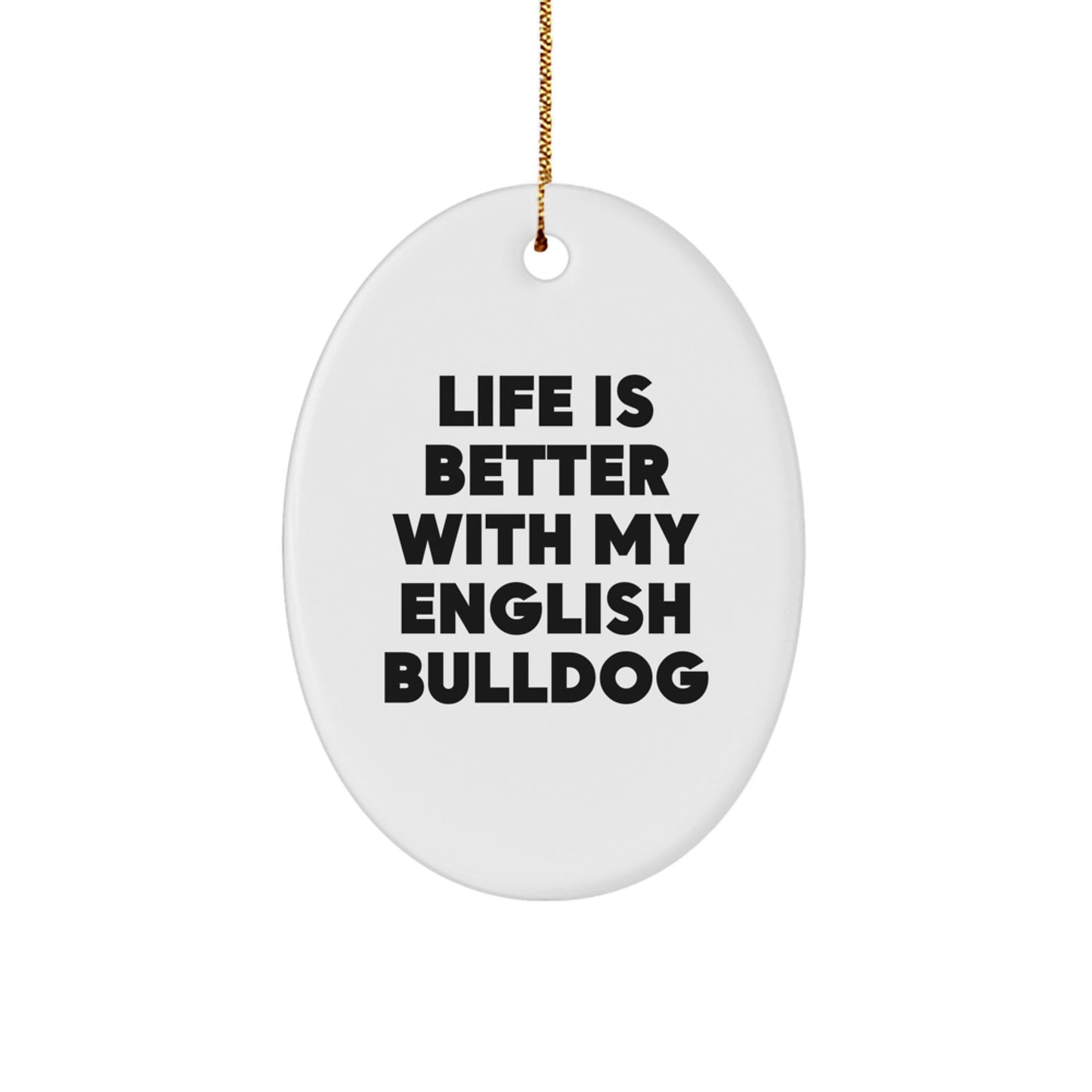 English Bulldog Lover Gifts from Men, Women, Friends, or Family - Oval Ornament for Christmas - Image 1