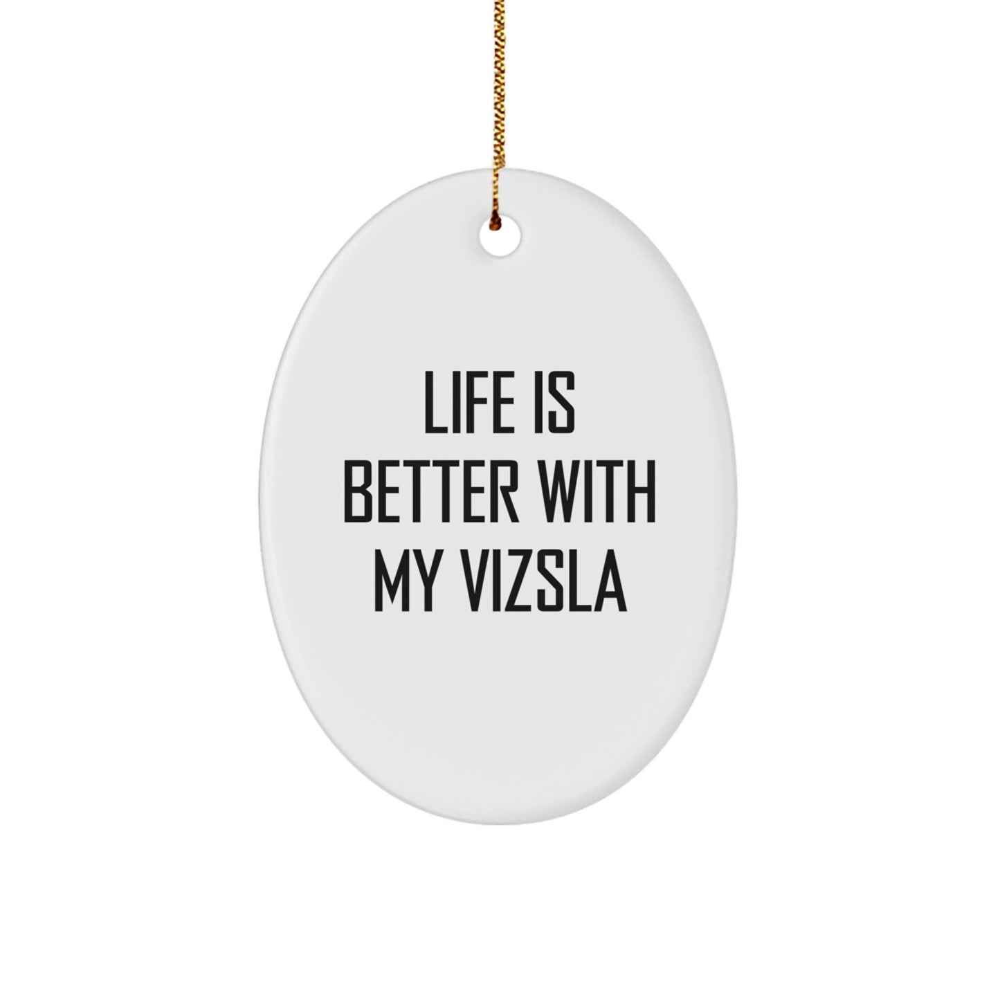 Funny Vizsla Dog Lover Christmas Unique Gifts from Friends, Oval Ornament Quotes for Family, Inspirational Home Decor - Image 1