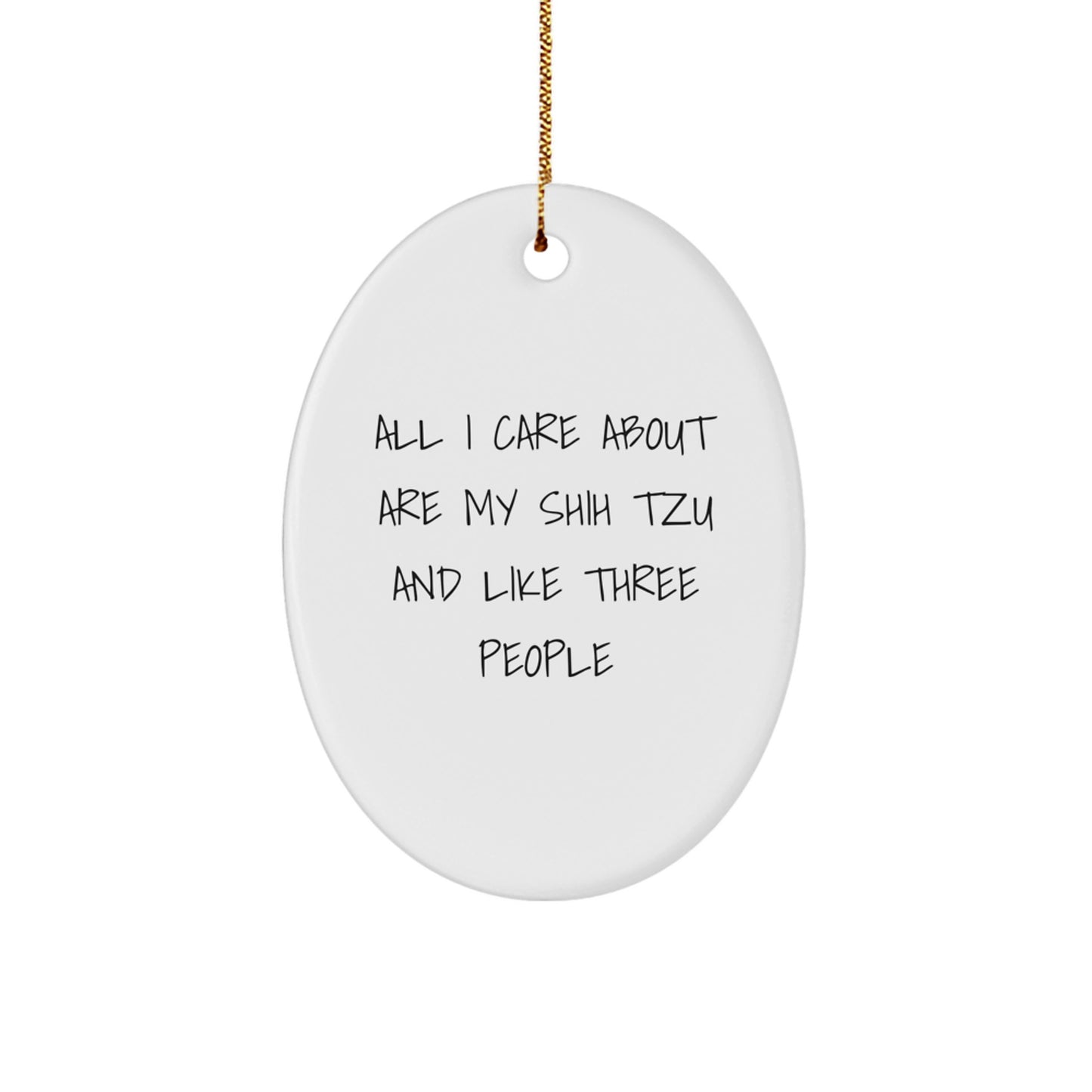 Shih Tzu Dog Lover Gifts from Men for Women - Oval Ornament with Funny Quote - Christmas Unique Gift Ideas - Image 1