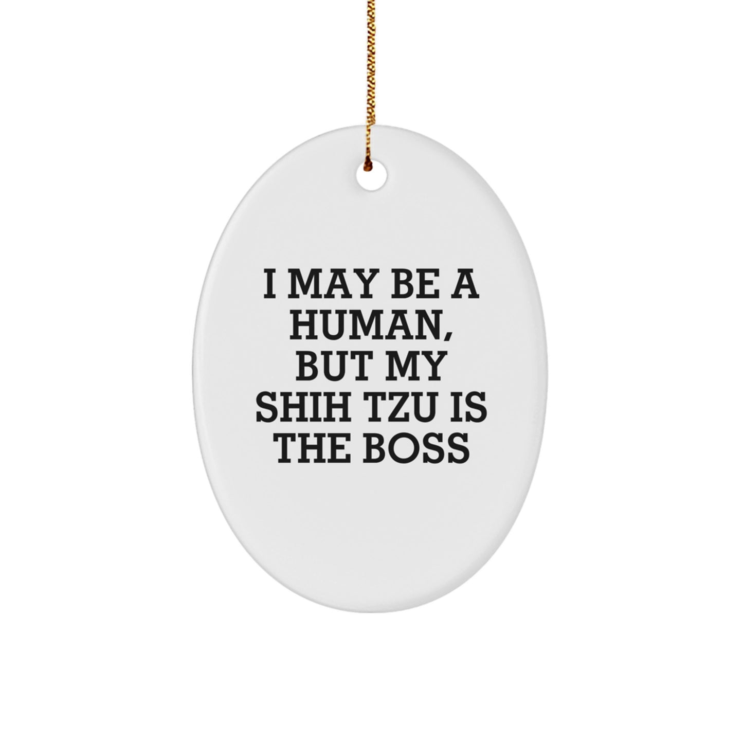 Funny Shih Tzu Dog Oval Ornament Gifts for Shih Tzu Lovers from Friends, Family, or Coworkers this Christmas Season - Image 1