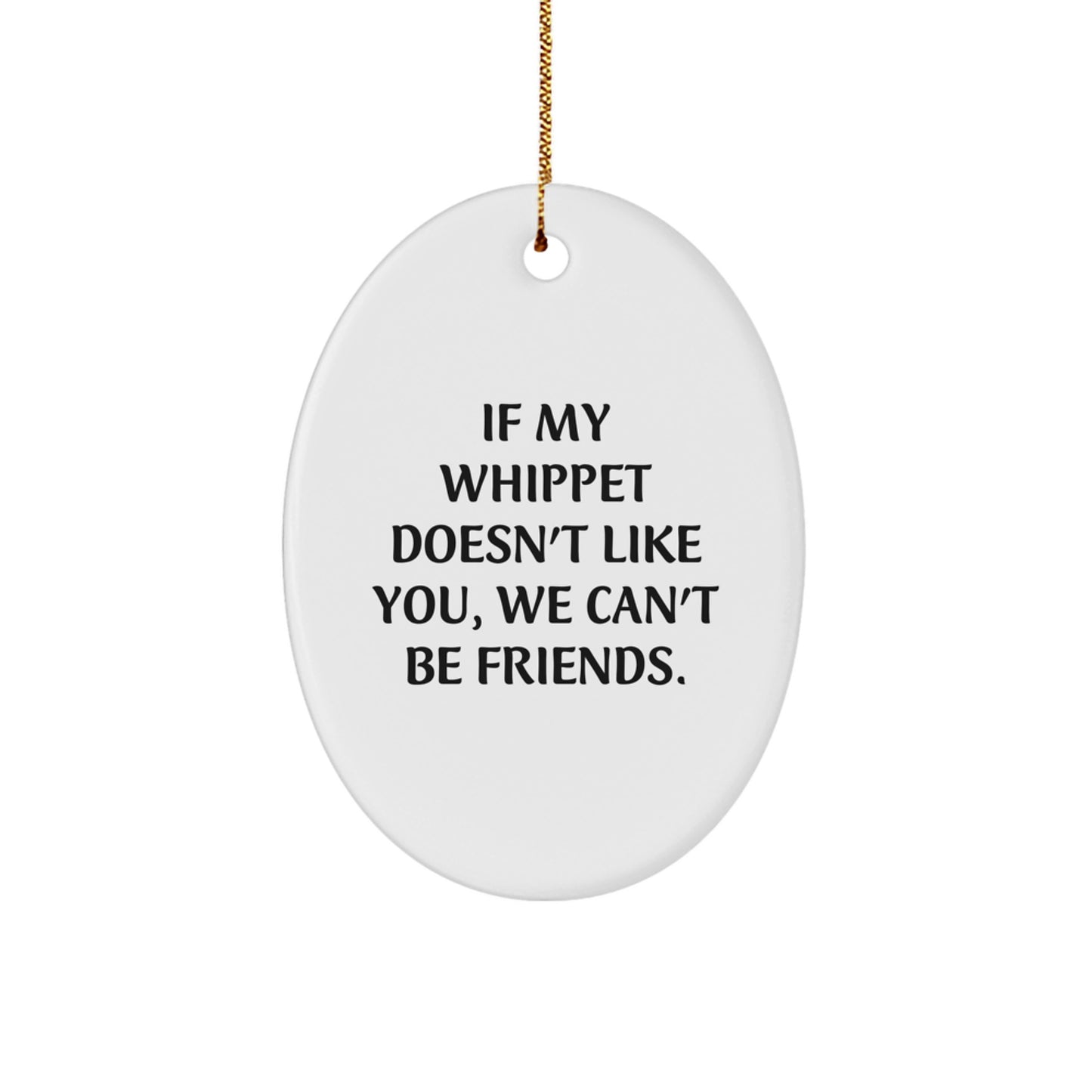 Funny Whippet Dog Oval Ornament Gifts from Friends and Family for Christmas Unique Whippet Lovers - Image 1
