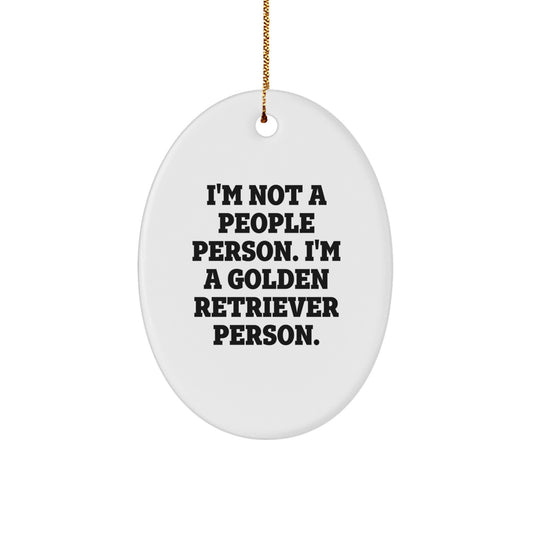 Golden Retriever Dog Lovers Gifts from Friends for Christmas, Oval Ornament with Funny Quote - Image 1