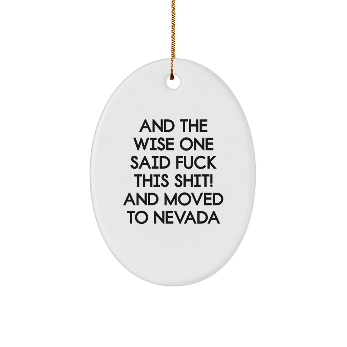 Funny Nevada Quote Oval Ornament, Gifts from Friends, Christmas Unique Gifts for Nevada Lovers - Image 1