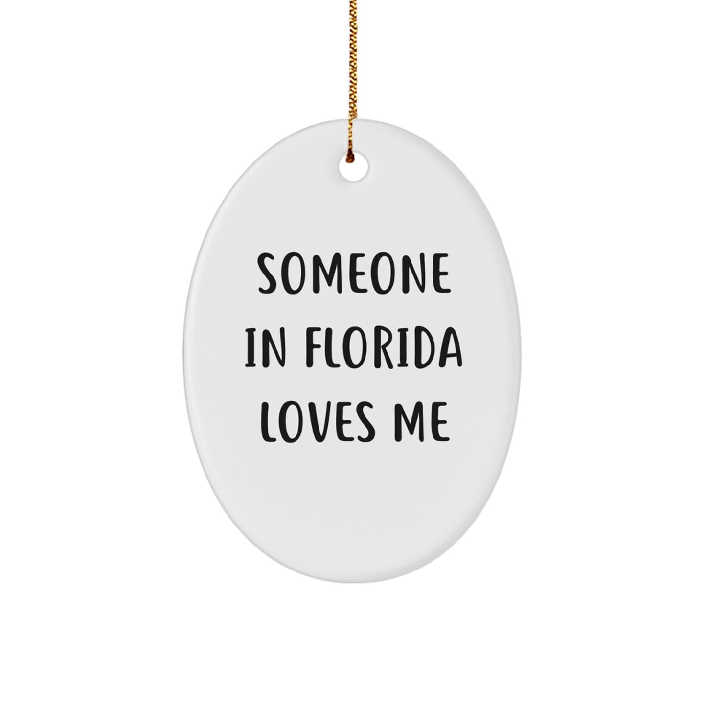 Florida Love Gifts from Family to Friends - Someone in Florida Loves Me Oval Ornament, White, 3.25'' Tall, Unique Christmas Unique Gift - Image 1