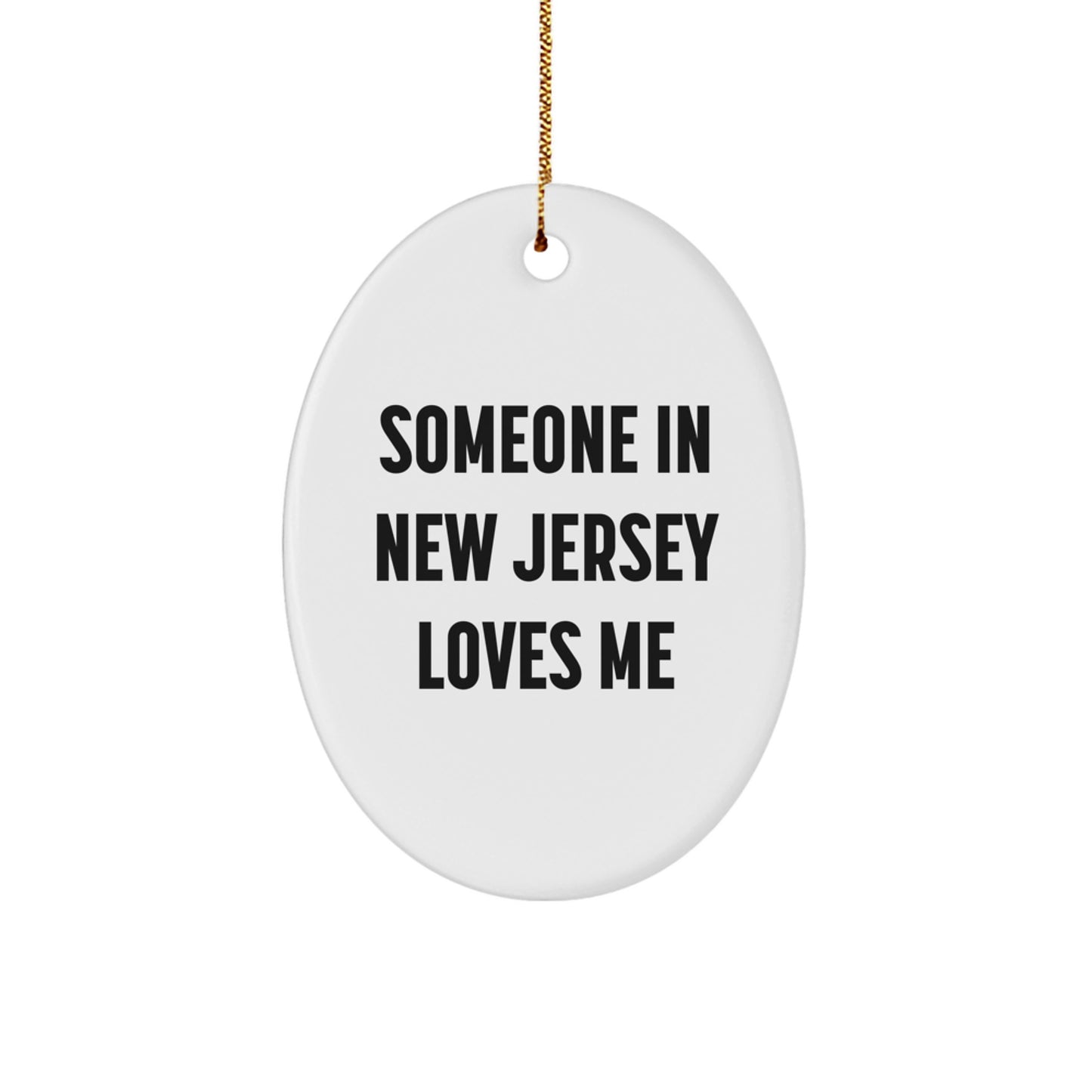 Someone In New Jersey Loves Me Oval Ornament Gifts from Men to Family for Christmas - Image 1
