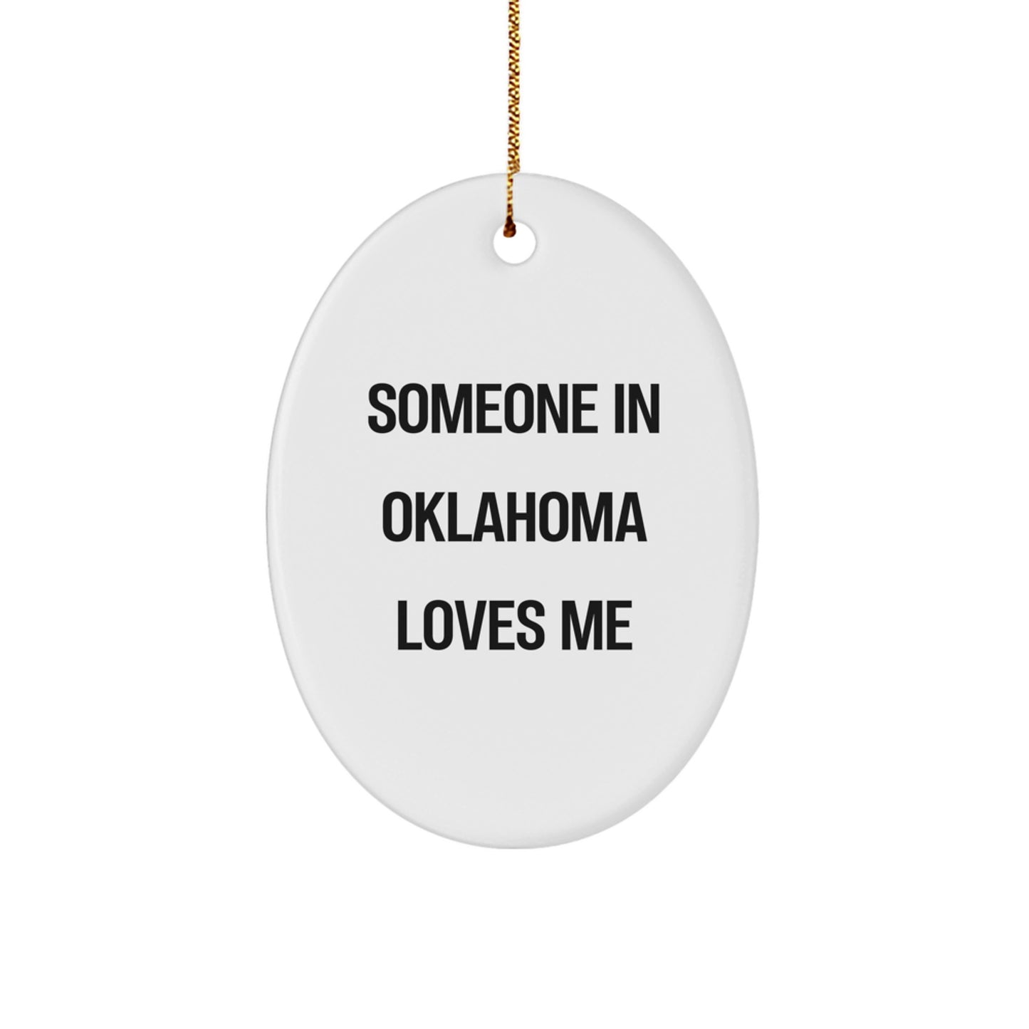 Someone in Oklahoma Loves Me Oval Ornament Gifts from Friends and Family for Christmas - Image 1
