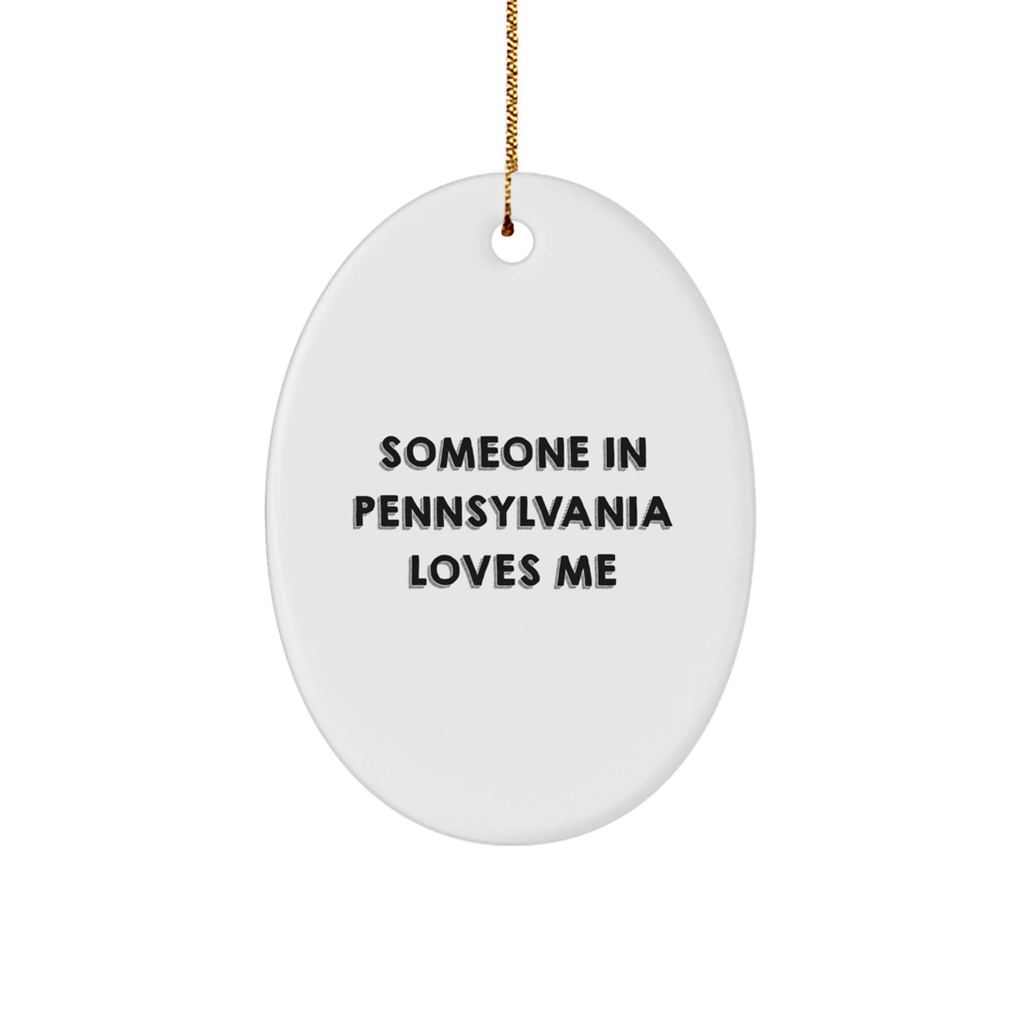 Someone in Pennsylvania Loves Me Oval Ornament, Gifts from Friends to Pennsylvania, Christmas Unique Gifts - Image 1