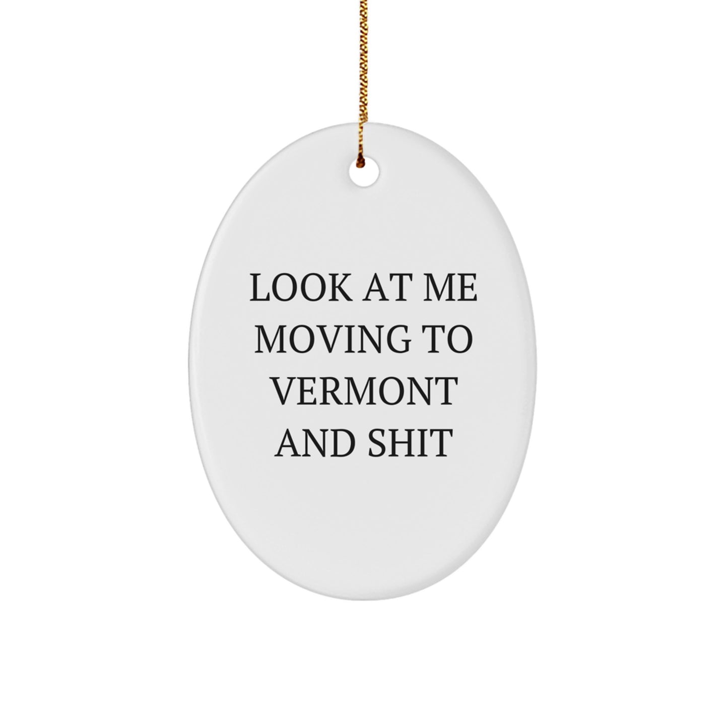 Funny Vermont Quote Oval Ornament, Gifts from Men to Vermont Lovers, Perfect Christmas Unique Gifts for Friends and Family - Image 1