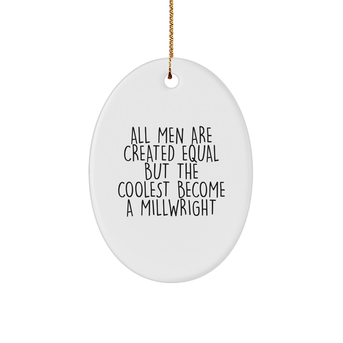 Funny Millwright Gifts for Him Oval Ornament Quotes Christmas Unique Presents from Friends and Family - Image 1