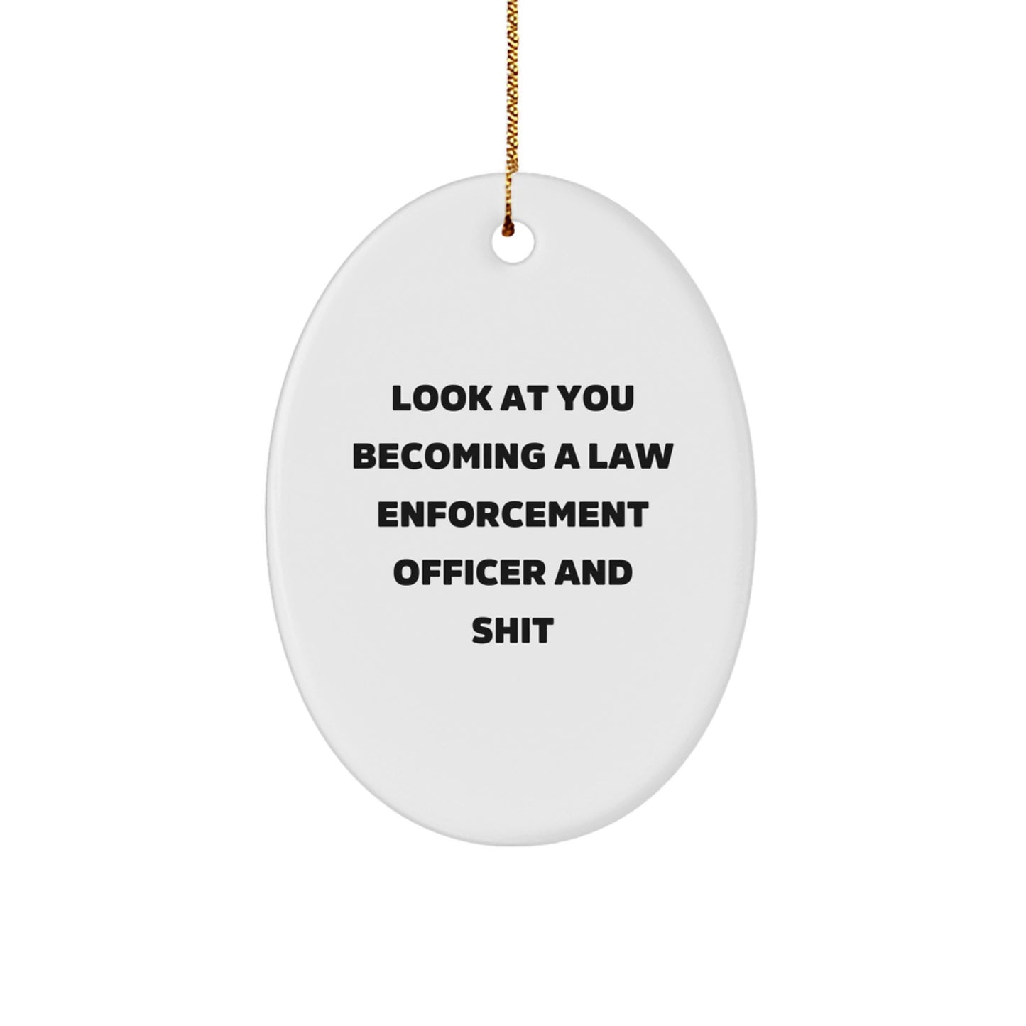 Funny Law Enforcement Officer Gifts for Christmas Unique - Oval Ornament from Family to Men Officers - Image 1