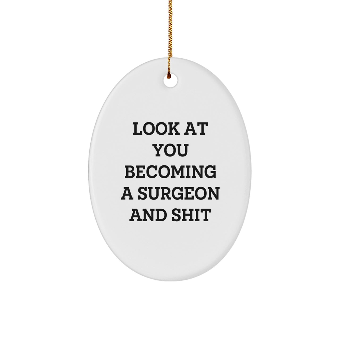Surgeon Oval Ornament Gift for Surgeon Friends, Funny Christmas Unique Gifts from Men to Women - Image 1