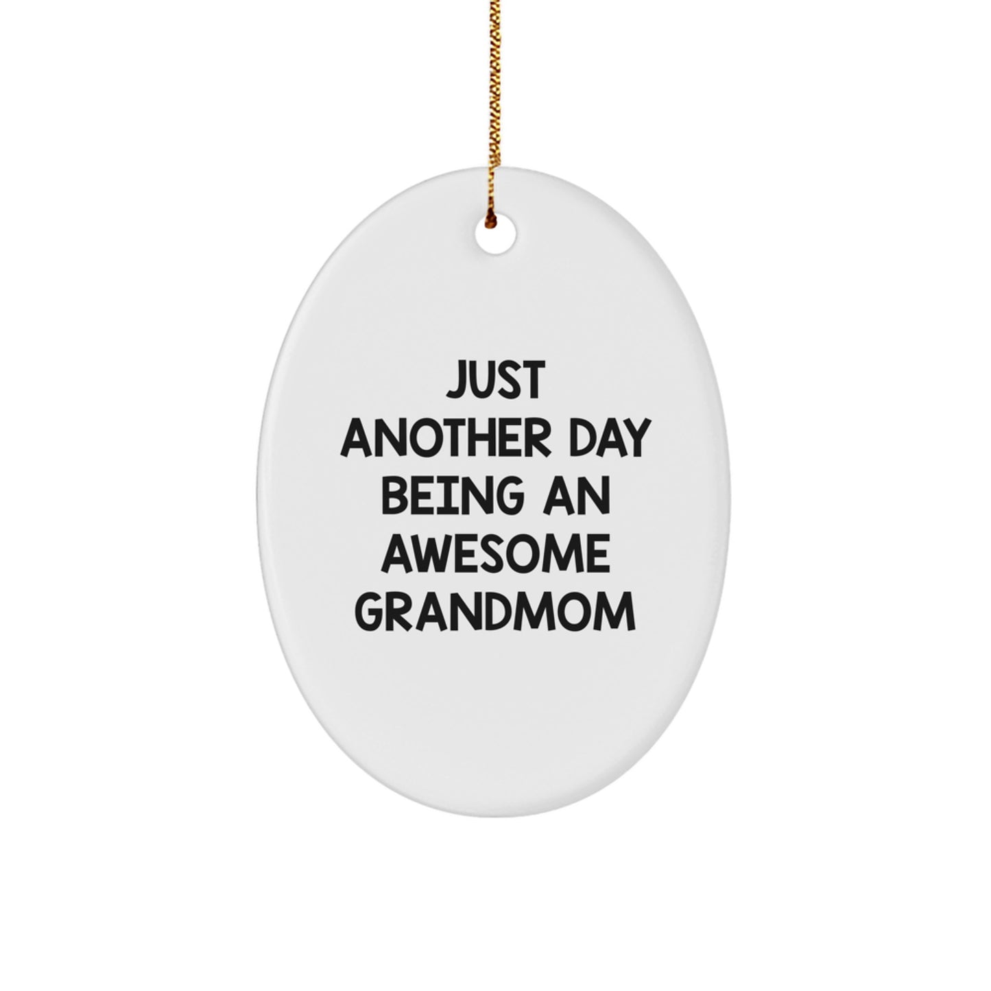 Gifts from Family Members for Grandmom, Oval Ornament with Funny Quote, Christmas Unique Gifts - Image 1