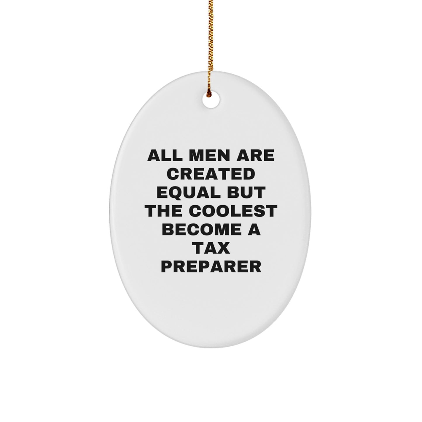Funny Oval Ornament Gifts from Men for Tax Preparer Friends Christmas Unique Gifts - Image 1