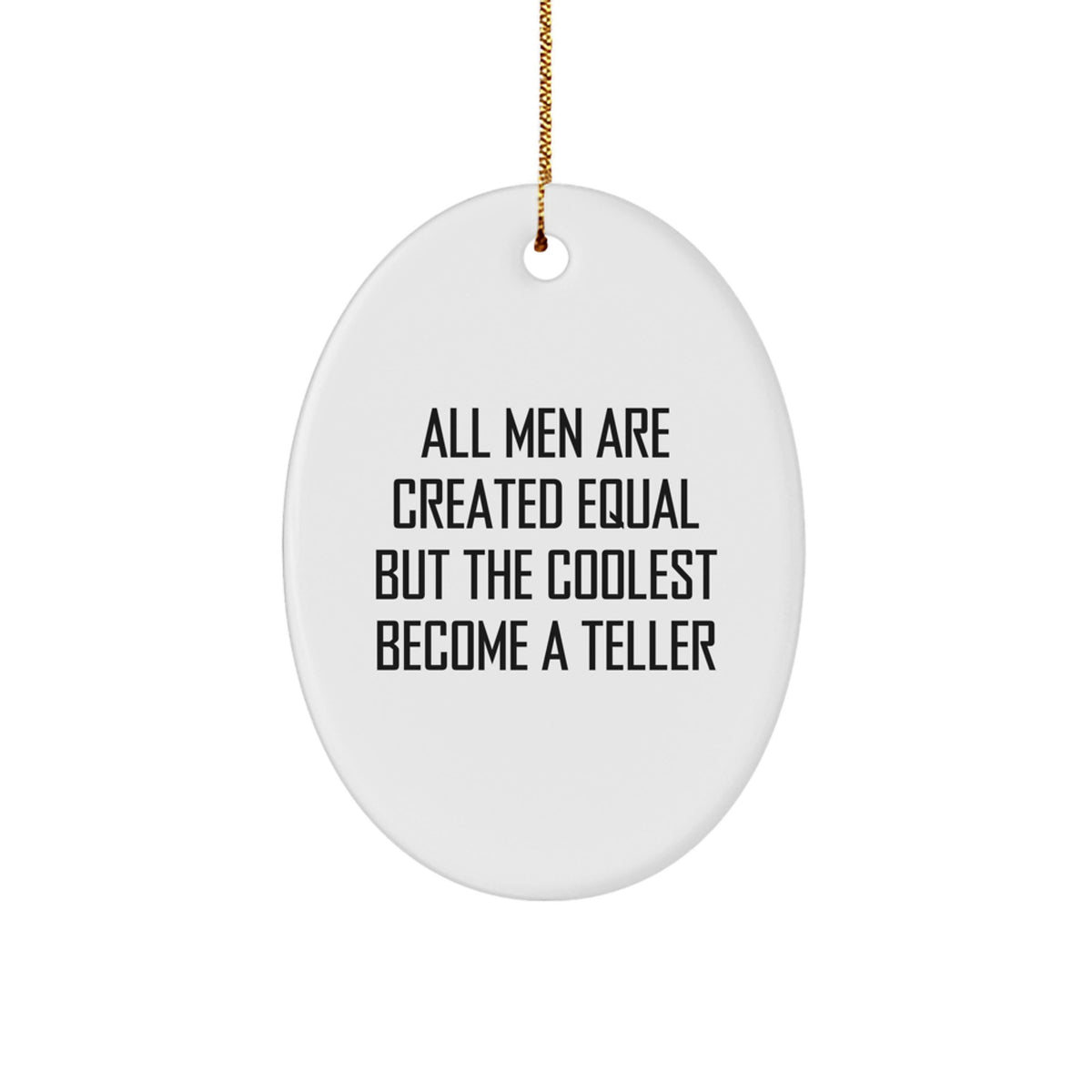Funny Teller Gifts for Men, Oval Ornament from Friends, Christmas Unique Decorations, Inspirational Quotes about Teller - Image 1