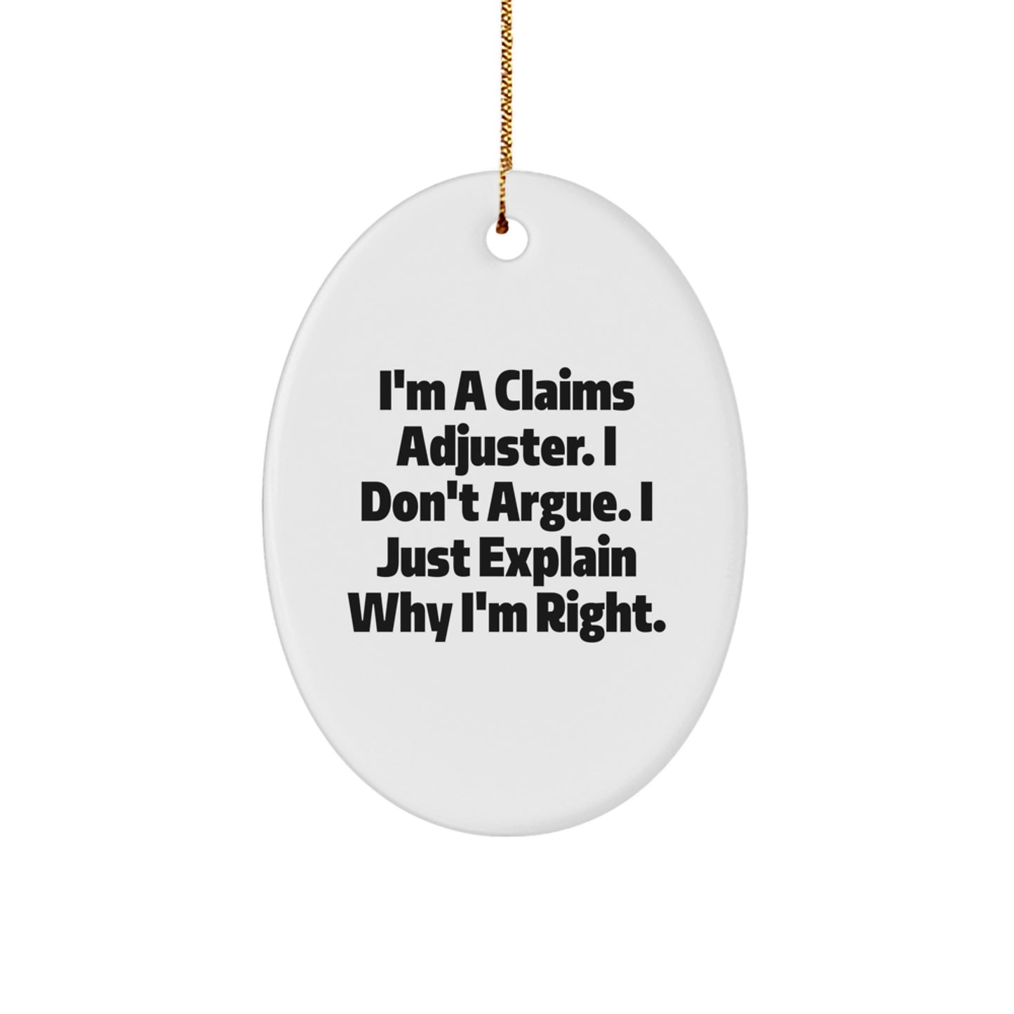 Funny Claims Adjuster Oval Ornament Gifts from Friends or Coworkers for Men or Women, a Humorous Christmas Unique Gift Idea - Image 1