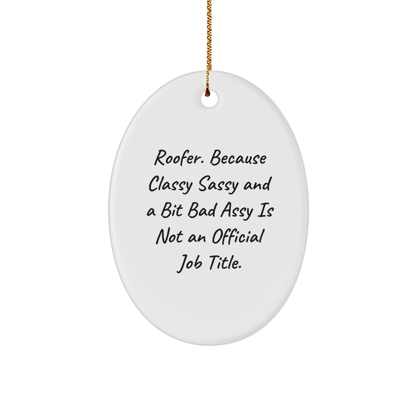 Roofer Gifts from Friends, Funny Oval Ornament for Roofer Men, Christmas Unique Decorations - Image 1