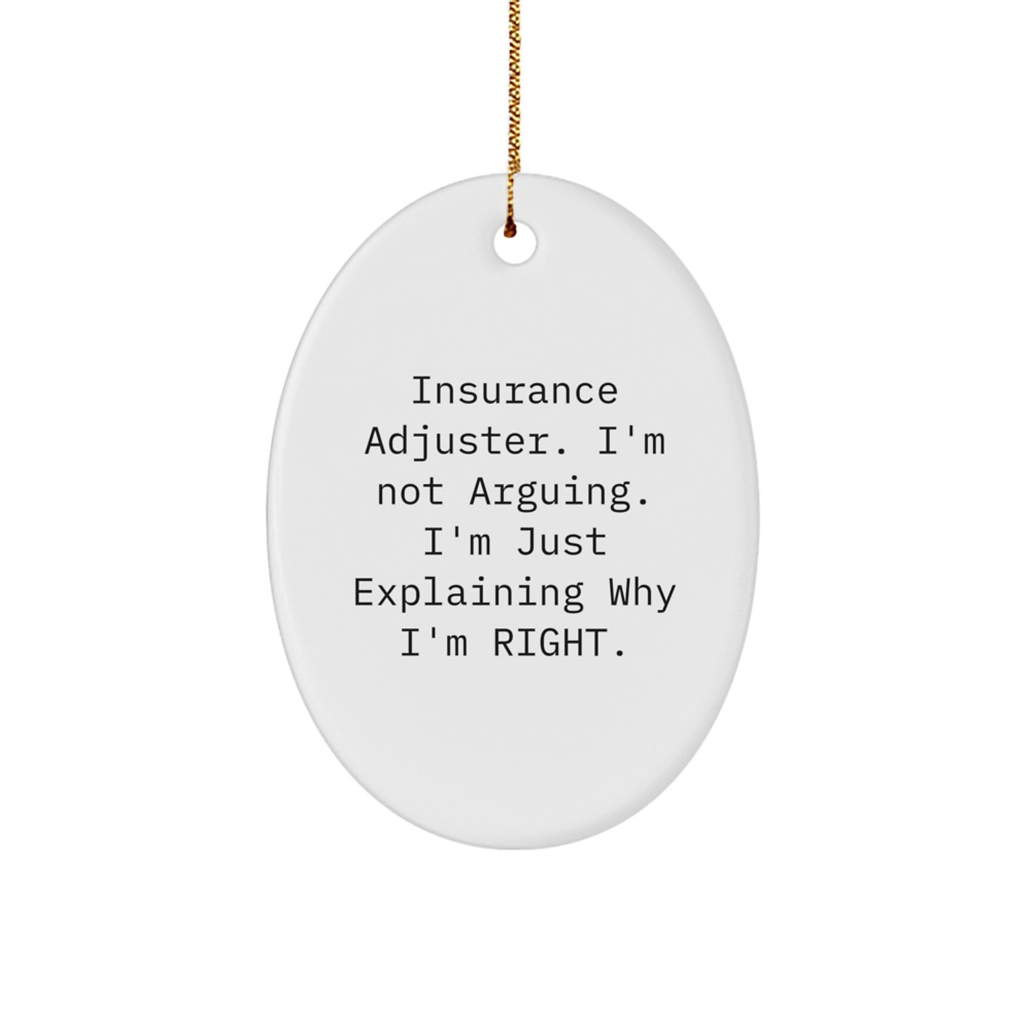 Funny Insurance Adjuster Oval Ornament Gifts from Friends - Christmas Unique Presents for Him - Image 1