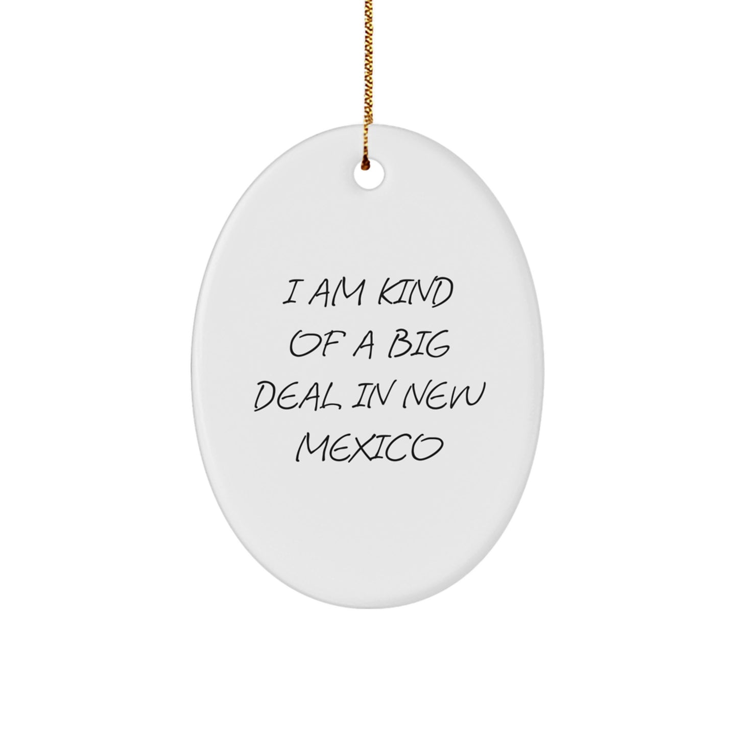 Funny New Mexico Oval Ornament Gifts from Friends and Family for Christmas - I'm Kind Of A Prime Selection - Image 1