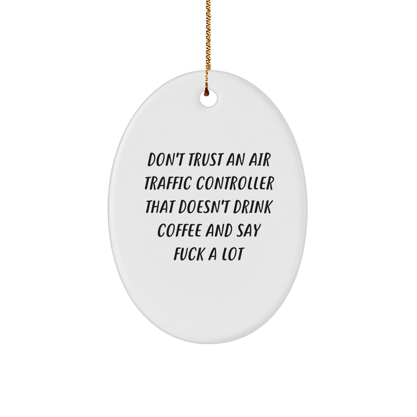 Funny Air Traffic Controller Gifts for Him, Oval Ornament with Coffee Lover Quote, Gifts from Friends for Christmas Unique Presents - Image 1