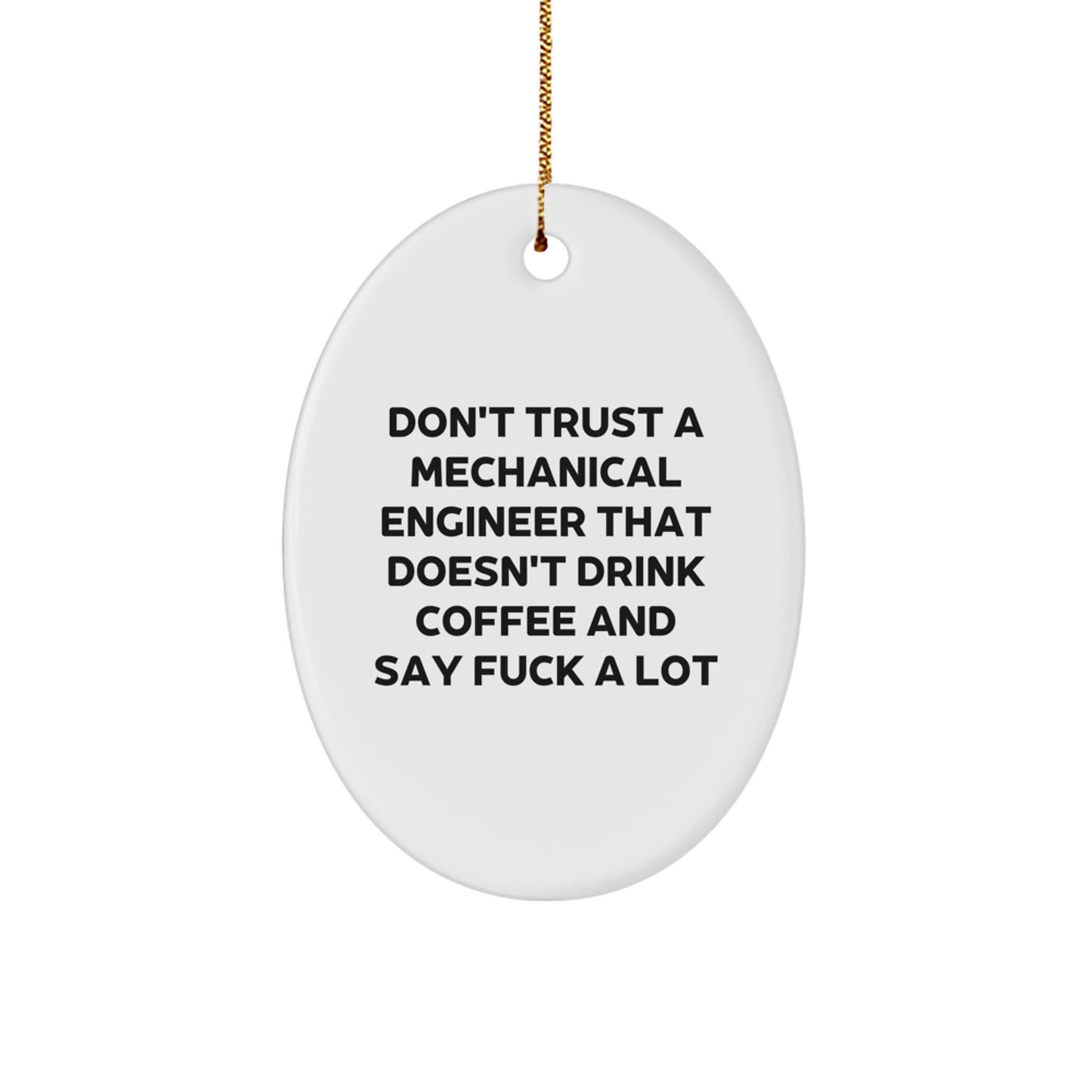 Funny Mechanical Engineer Gifts for Men - Oval Ornament, White - Say F--k A Lot, Unique Christmas Unique Gifts from Friends to Family - Image 1