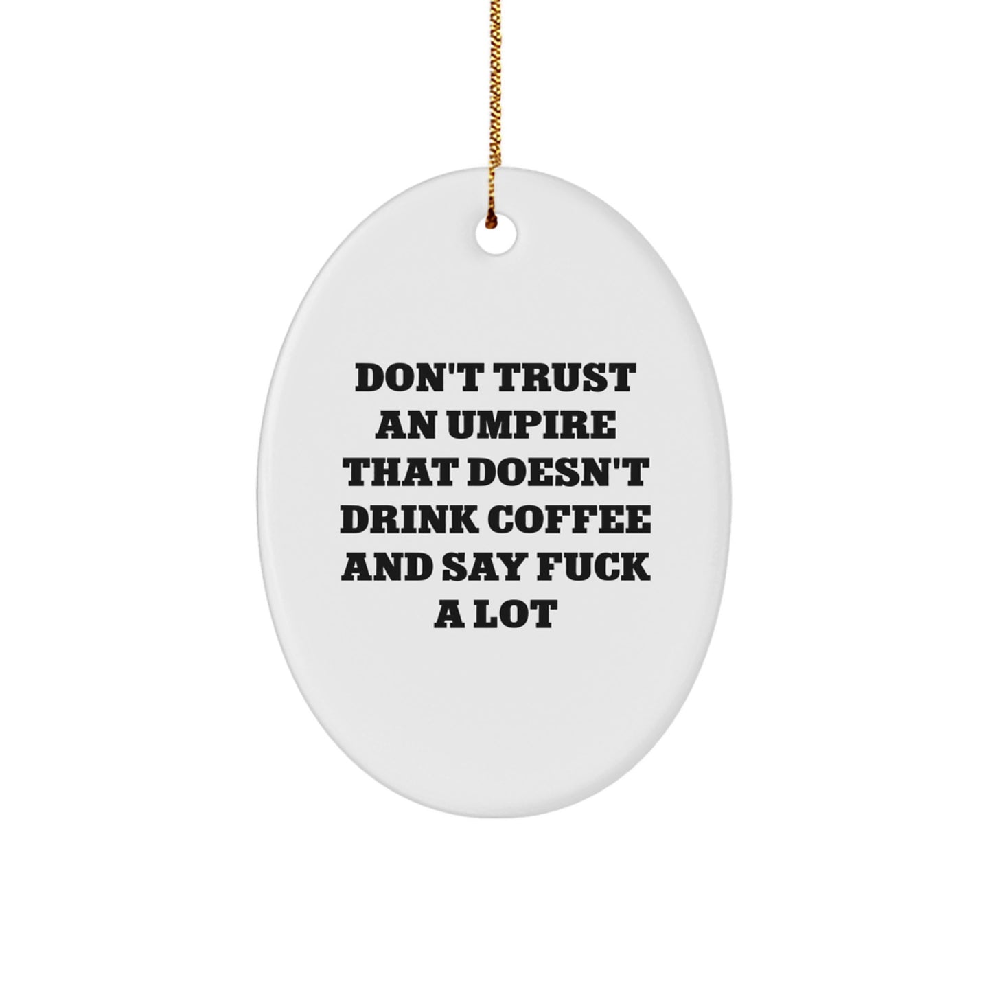 Funny Umpire Oval Ornament, Gifts from Friends, Family, or Coworkers, for Umpire Lovers, Christmas Unique Decorations - Image 1