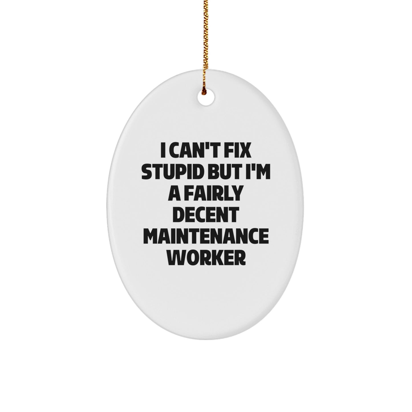 Funny Maintenance Worker Oval Ornament, Gifts from Men to Friends for Christmas Unique Gifts - Image 1