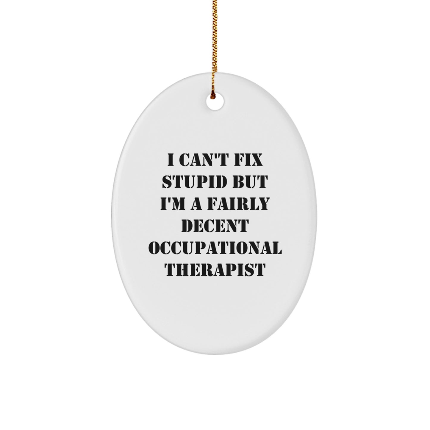 Funny Occupational Therapist Gift for Coworkers Friends Family, Oval Shaped Christmas Unique Gifts - Image 1