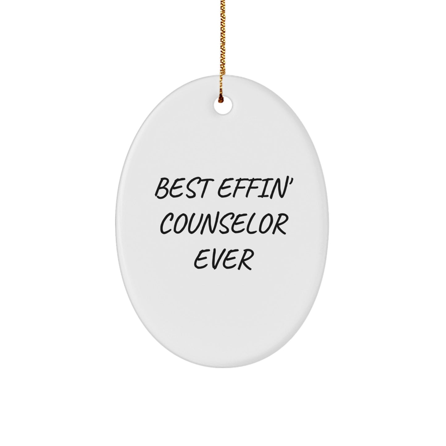 Funny Counselor Gifts from Friends and Family - Best Effin' Counselor Ever Oval Ornament, Christmas Unique Gifts for Counselor - Image 1
