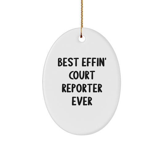 Gifts from Friends for Court Reporters - Funny Oval Ornament, 'Best Effin' Court Reporter Ever', Christmas Unique Gifts - Image 1