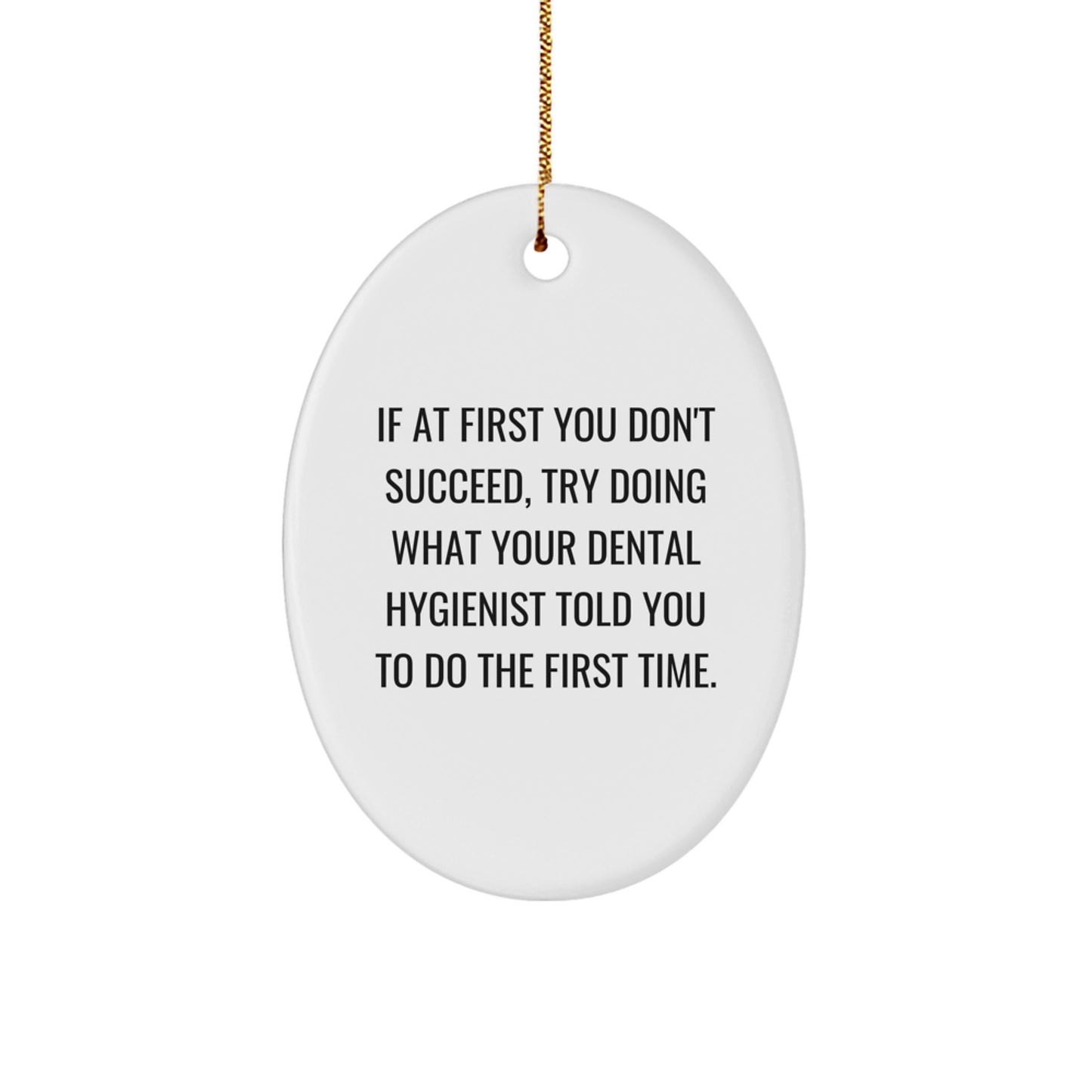 Funny Dental Hygienist Gifts from Men, Unique Oval Ornament for Dental Hygienist, Christmas Unique Gifts for Friends - Image 1