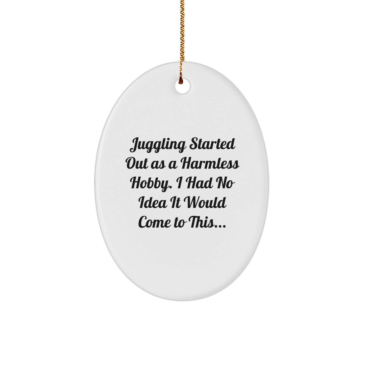 Juggling Enthusiast Gifts from Family - Funny Oval Ornament for Christmas Unique Presents - Image 1