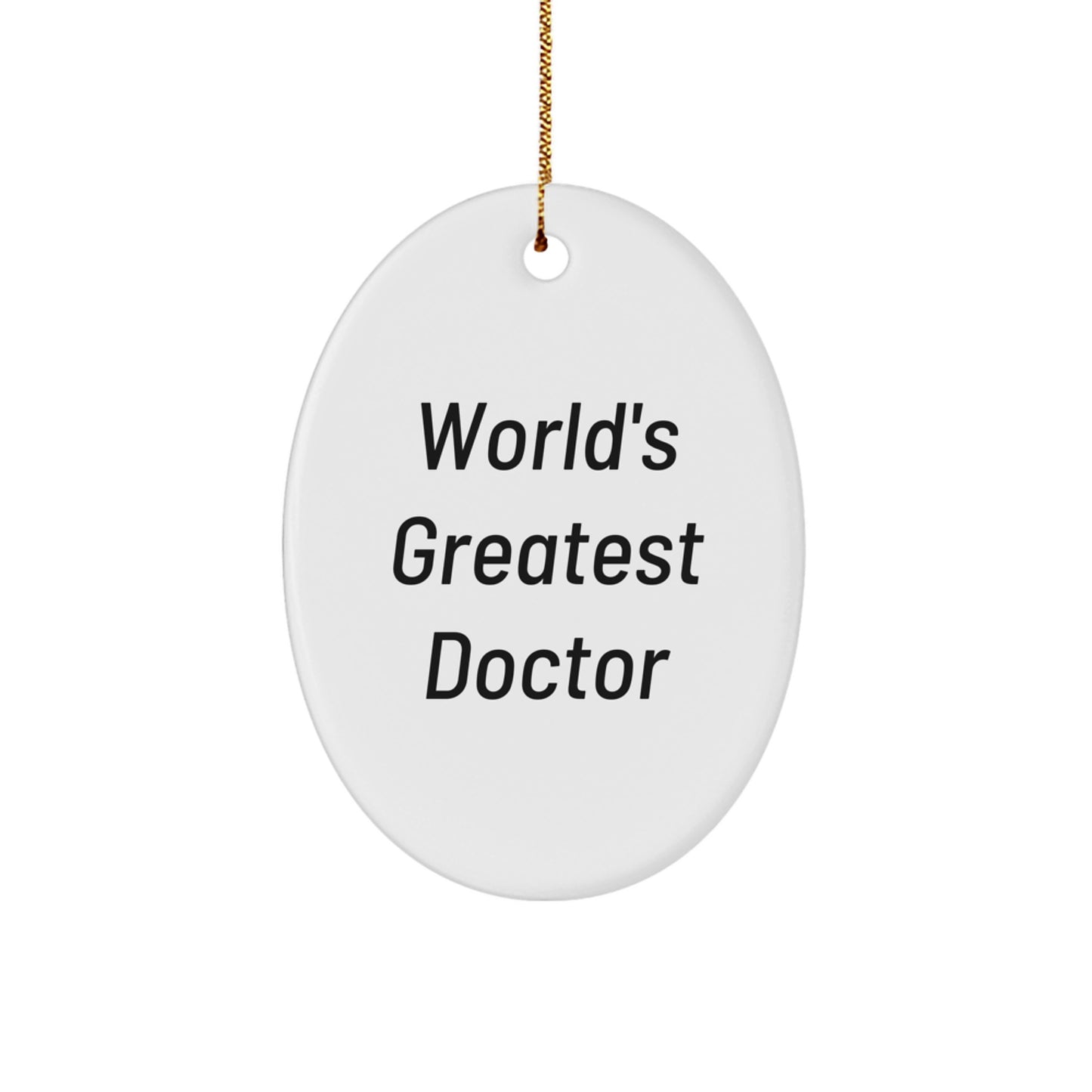 Funny World's Greatest Doctor Oval Ornament, Gifts from Family for Doctor, Unique Christmas Decorations - Image 1