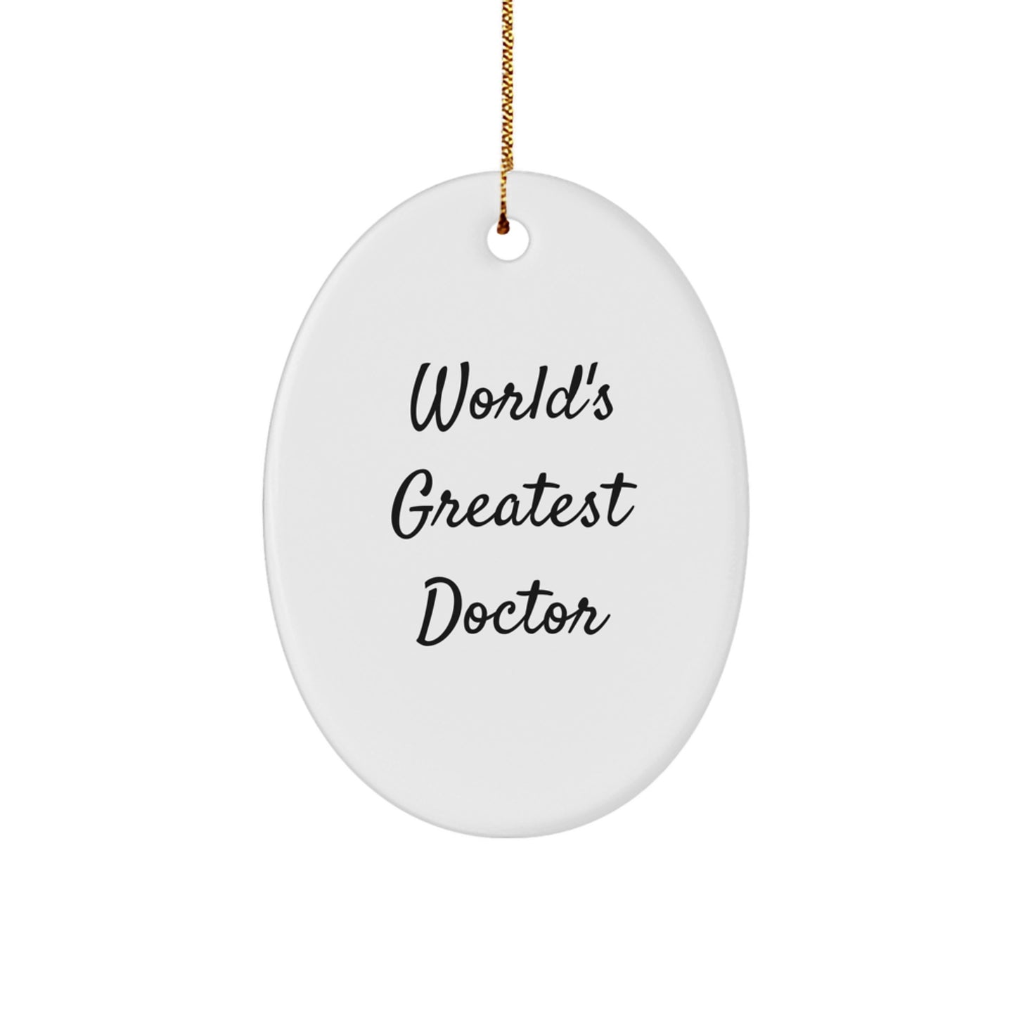 Funny World's Greatest Doctor Oval Ornament Gifts from Men to Doctors at Christmas - Image 1