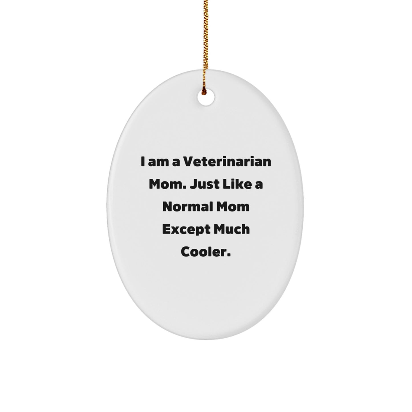 Funny Veterinarian Mom Gifts for Christmas Oval Ornament from Friends - Unique Vet Mom Decor - Image 1