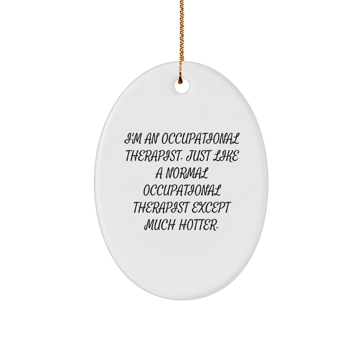 Fun Occupational Therapist Gifts from Family - Cute Oval Ornament for Christmas Unique Presents - Image 1