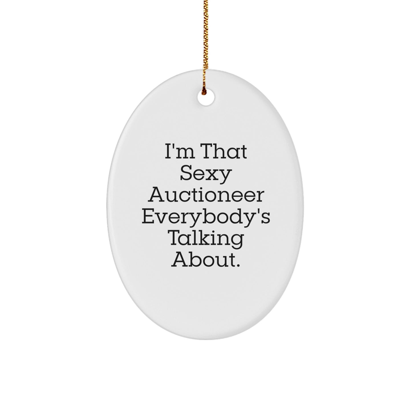 Funny Auctioneer Oval Ornament Gifts from Friends for Christmas Unique Gifts - Image 1