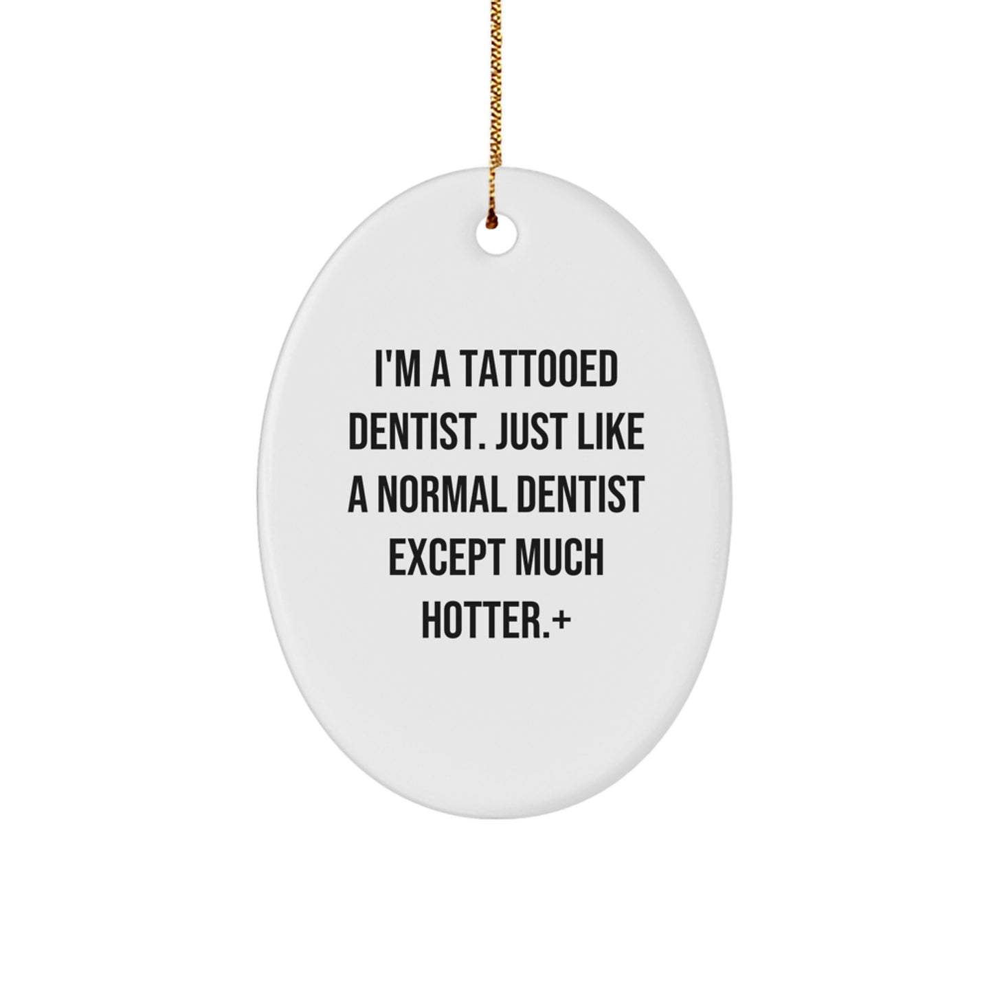 Funny Dentist Oval Ornament, Ideal Gift for Dentist Men from Friends, Christmas Unique Gifts - Image 1