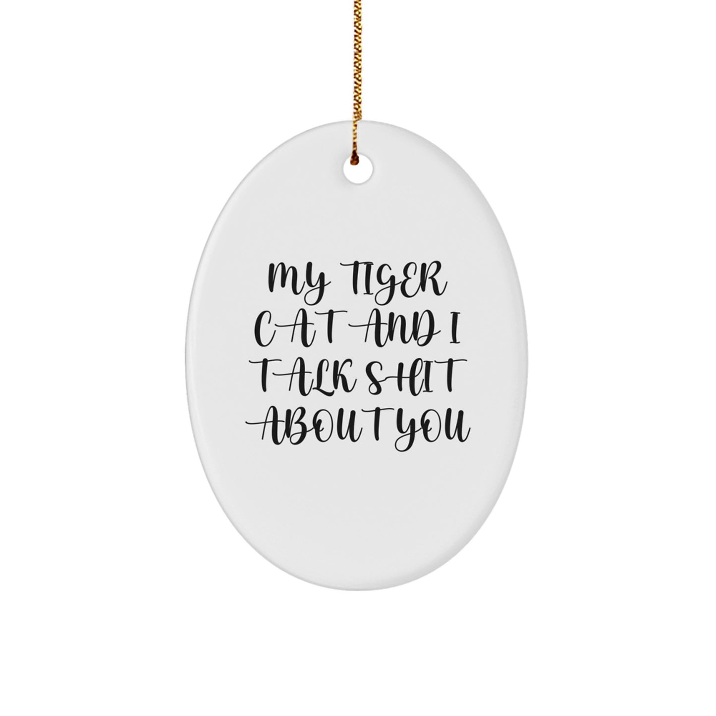Funny Tiger Cat Oval Ornament Gifts from Friends for Tiger Cat Lovers at Christmas Unique Gifts - Image 1