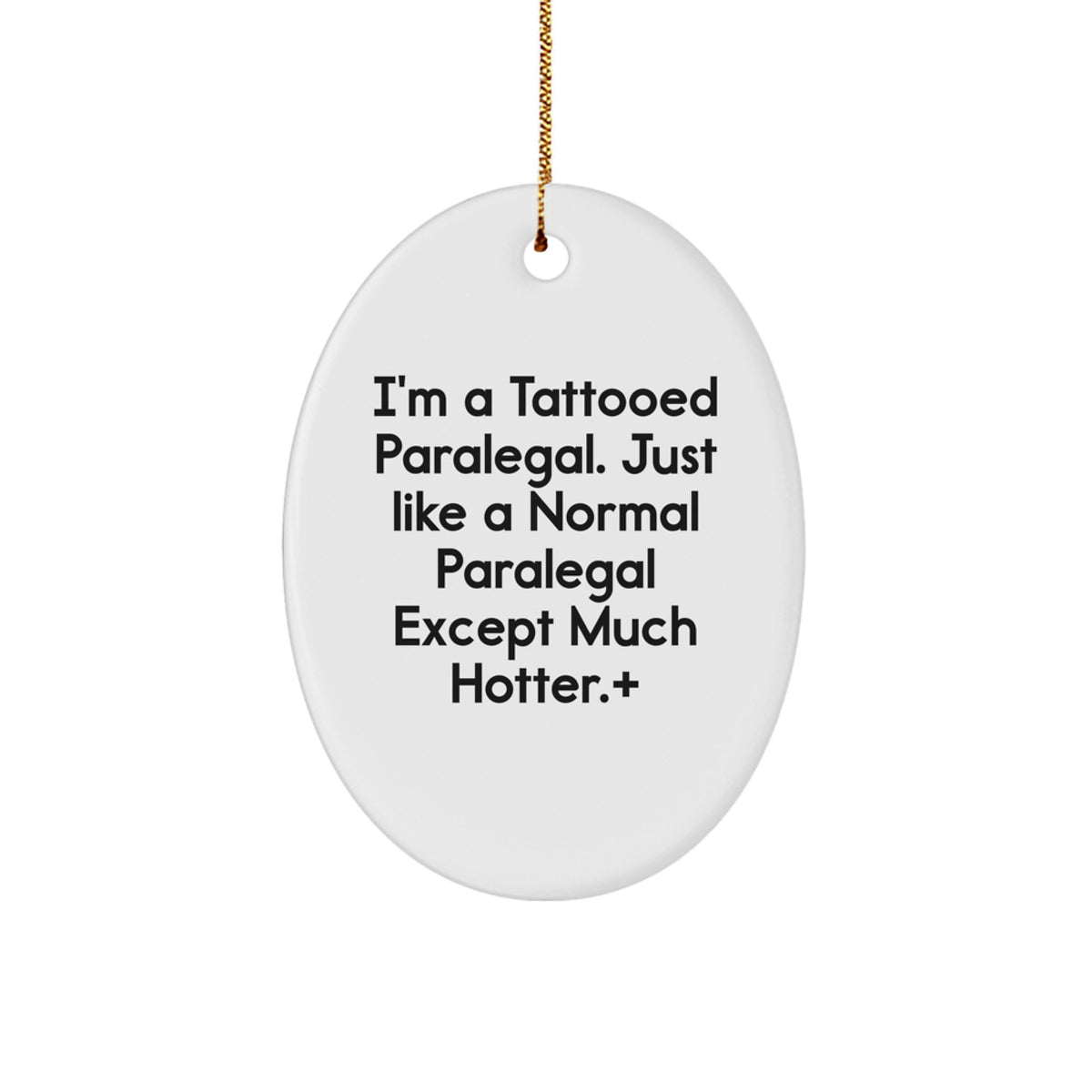 Funny Paralegal Gifts - Paralegal Oval Ornament, Unique Christmas Unique Gifts from Friends to Paralegal, Men or Women, Hot Paralegal Decor - Image 1